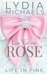 Lydia Michaels - La Vie en Rose