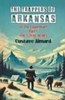 Gustave Aimard - The Trappers Of Arkansas Or The Loyal Heart Part I The Loyal Heart