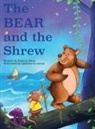Rebecca Hunt - The Bear and the Shrew