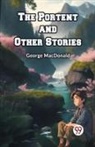 George Macdonald - The Portent and Other Stories