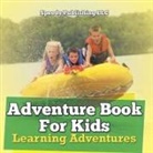 Speedy Publishing LLC - Adventure Book For Kids
