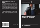 M. Vijayakumar - Violencia doméstica contra las mujeres