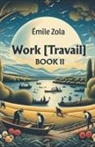 Emile Zola - Work [Travail] Book II