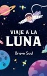 Brave Soul - Viaje a la Luna