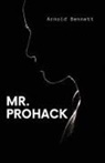 Arnold Bennett - Mr. Prohack