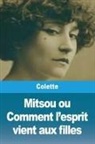 Colette - Mitsou ou Comment l'esprit vient aux filles