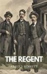 Arnold Bennett - The Regent