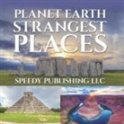 Speedy Publishing LLC - Planet Earth Strangest Places
