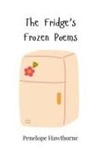 Penelope Hawthorne - The Fridge's Frozen Poems