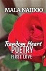 Mala Naidoo - Random Heart Poetry