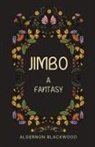 Algernon Blackwood - Jimbo