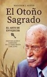 Malcolm J. Austin - El Otoño Sagrado - El Arte De Envejecer Según Carl Jung