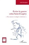 Leyla Boudiguet - Écrire la guerre selon Saint-Exupéry