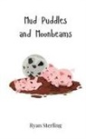 Ryan Sterling - Mud Puddles and Moonbeams
