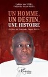 Fodéba Isto Keira, Fadjimba Sayon Keita - Un homme, un destin, une histoire