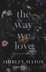 Shirley Siaton - The Way We Love