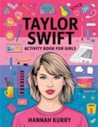 Hannah Kurry - Taylor Swift Activity Book for Girls