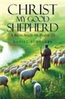 Daniel T. Rogers - Christ My Good Shepherd