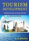 A. K. Bhatia - TOURISM DEVELOPMENT PRINCIPLES & PRACTICES