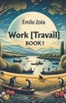 Emile Zola - Work [Travail] Book I