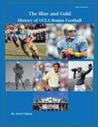 Steve Fulton - "The Blue and Gold" History of UCLA Bruins Football
