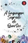 Alina Rubi - A linguagem Segredo do Quartzo