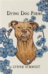Lynne Schmidt - Dying Dog Poems