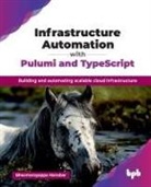 Bheemarayappa Hanabar - Infrastructure Automation with Pulumi and TypeScript