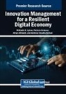 Afnan Alkhaldi, Miltiadis D. Lytras, Patricia Ordonez - Innovation Management for a Resilient Digital Economy