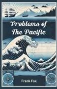 Frank Fox - Problems of the Pacific