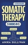 Anika Sullivan - Somatic Therapy Workbook (5 in 1)