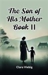 Clara Viebig - The Son of His Mother BOOK II