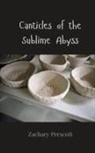 Zachary Prescott - Canticles of the Sublime Abyss