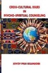 Joyzy Egunjobi - CROSS-CULTURAL ISSUES IN PSYCHO-SPIRITUAL COUNSELING