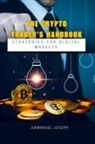 Emmanuel Joseph - The Crypto Trader's Handbook