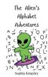 Sophia Kingsley - The Alien's Alphabet Adventures