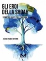 Aa. Vv. Aa. Vv. - Gli eroi della Shoah