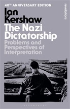 Ian Kershaw - The Nazi Dictatorship