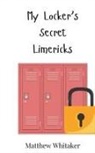 Matthew Whitaker - My Locker's Secret Limericks
