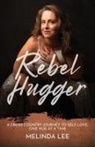 Melinda Lee - Rebel Hugger