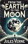 Jules Verne - From the Earth to the Moon(Illustrated)