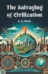 H. G. Wells - The Salvaging of Civilization