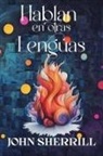 John L Sherrill - Hablan en otras lenguas