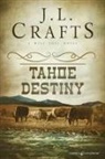 J. L. Crafts - Tahoe Destiny