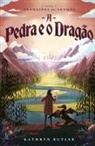 Kathryn Butler - A Pedra e o Dragão (Saga Guardiões dos Sonhos)