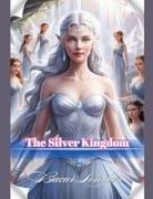 Bucur Loredan - The Silver Kingdom