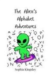 Sophia Kingsley - The Alien's Alphabet Adventures