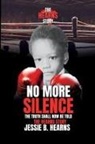 Jessie B. Hearns - THE HEARNS STORY! NO MORE SILENCE
