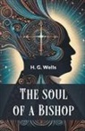 H. G. Wells - The soul of a bishop