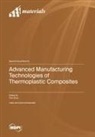 Advanced Manufacturing Technologies of Thermoplastic Composites